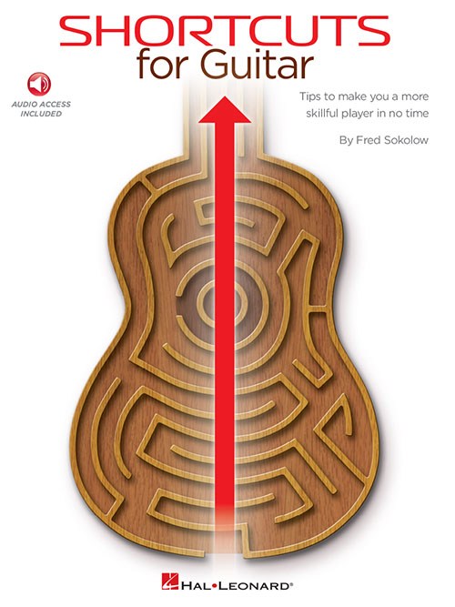 Fred Sokolow: Shortcuts For Guitar - Tips To Make You A More Skillful Player In No Time (Book/Online Audio)