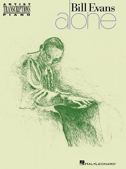Bill Evans: Alone - Artist Transcriptions