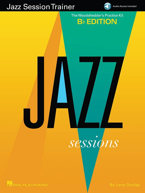 Jazz Session Trainer: The Woodshedder's Practice Kit – B-Flat Edition (Book/Online Audio)