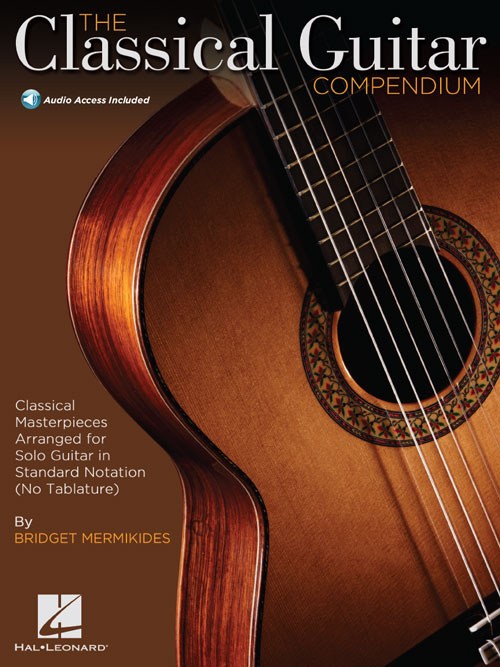 The Classical Guitar Compendium - Notation Edition – No Tablature (Book/Online Audio)
