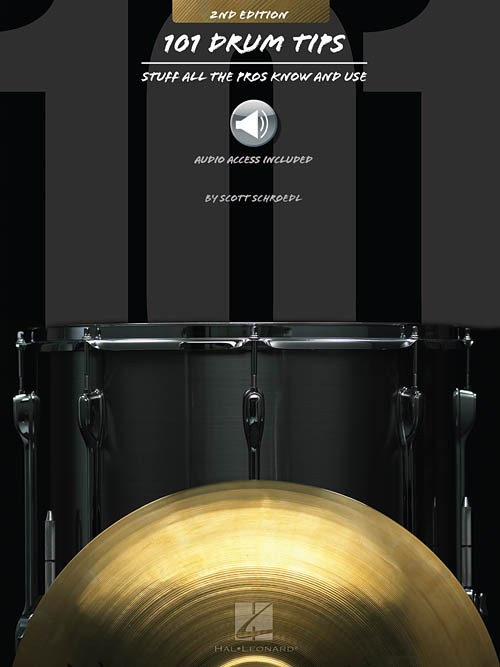 101 Drum Tips: Stuff All The Pros Know And Use (2nd Edition) (Book/Online Audio)