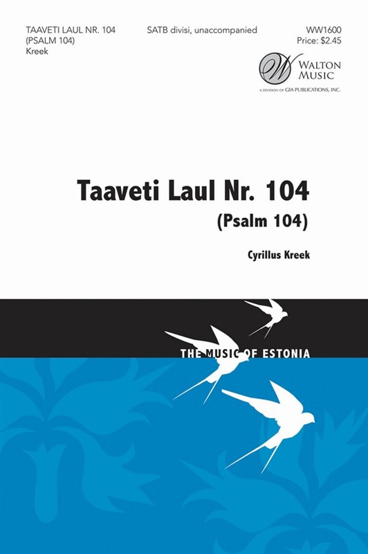 Veljo Tormis: Taaveti Laul Nr. 104 (Psalm 104)