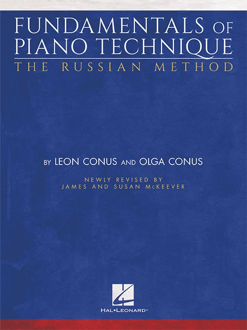 Fundamentals Of Piano Technique: The Russian Method