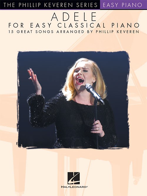 The Phillip Keveren Series: Adele For Easy Classical Piano