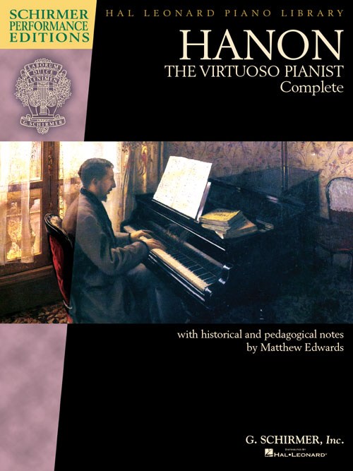 Hanon: The Virtuoso Pianist Complete (New Edition) - Schirmer Performance Editions