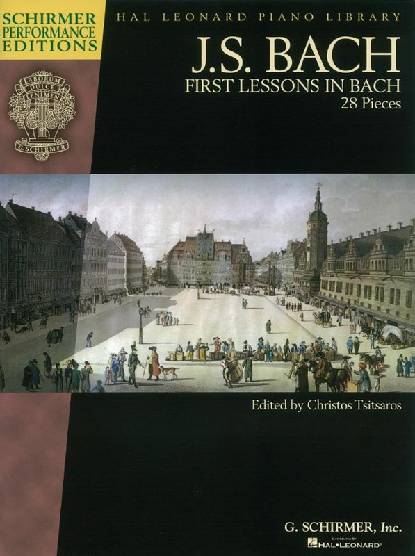 J. S. Bach: First Lessons In Bach - 28 Pieces (Schirmer Performance Edition)