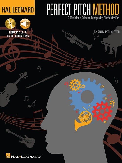 Hal Leonard Perfect Pitch Method: A Musician's Guide To Recognizing Pitches By Ear (Book/3 CDs)