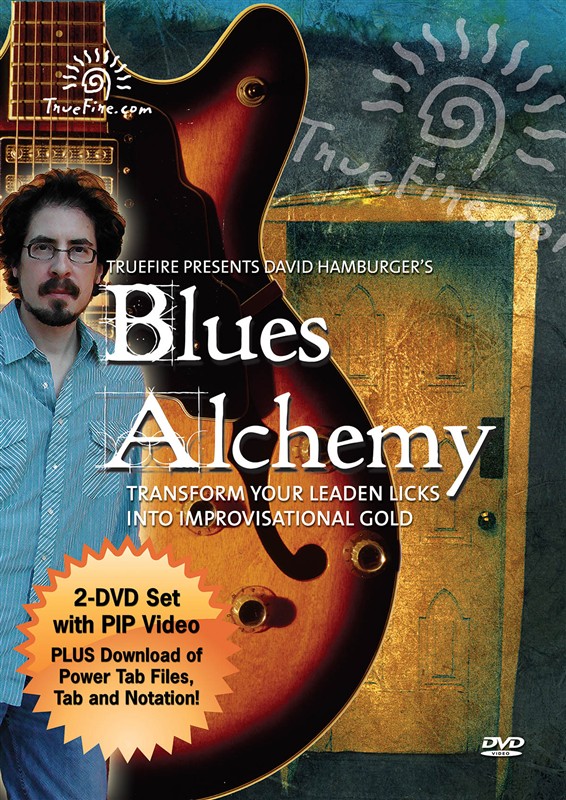 David Hamburger: Blues Alchemy - Transform You Leaden Licks Into Improvisational Gold