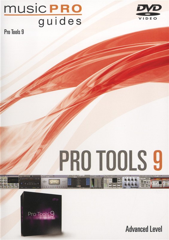 Music Pro Guide: Pro Tools 9 DVD - Advanced