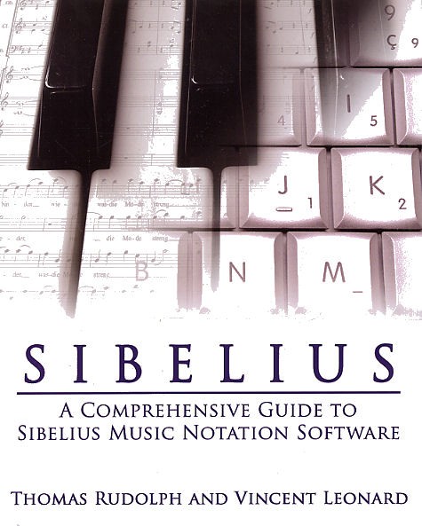 Sibelius: A Comprehensive Guide to Sibelius Music Notation Software