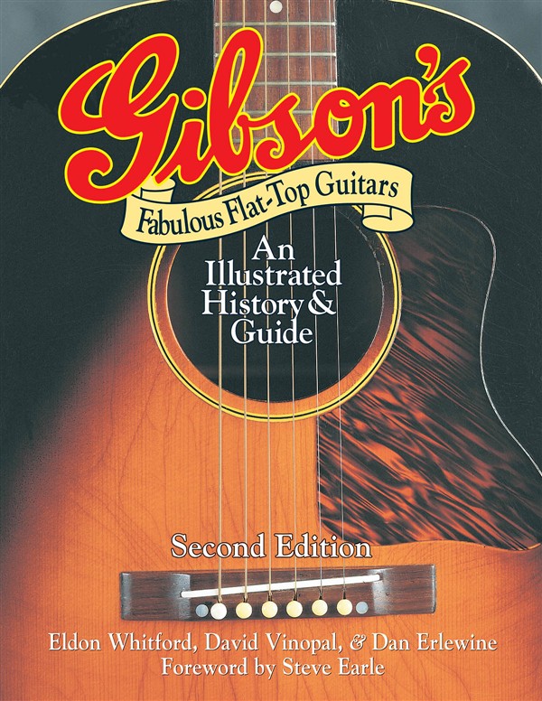 Dan Erlewine/David Vinopal/Eldon Whitford: Gibson's Fabulous Flat-Top Guitars - Second Edition