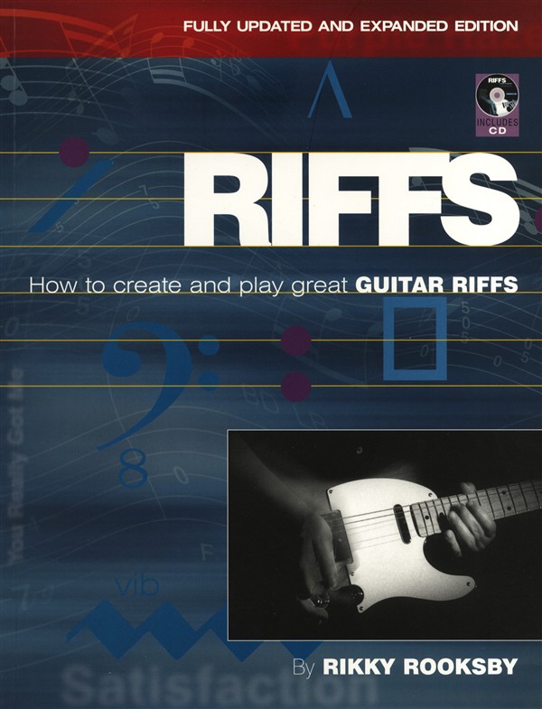 Rikky Rooksby: Riffs - How To Create And Play Great Guitar Riffs (Revised And Updated Edition)