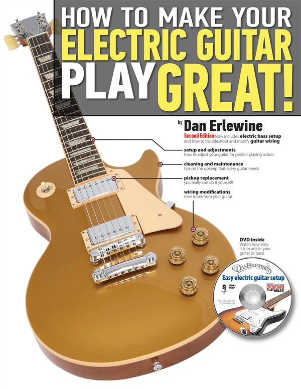 ERLEWINE DAN HOW TO MAKE YOUR ELECTRIC GUITAR PLAY GREAT 2ND ED BK/DVD