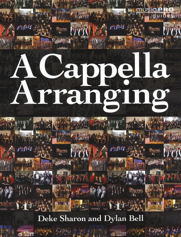 Deke Sharon/Dylan Bell: A Cappella Arranging