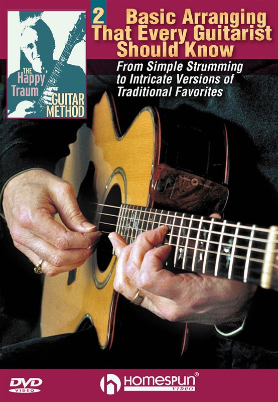 Happy Traum: Basic Arranging Techniques That Every Guitarist Should Know DVD 2 - Standard Tuning