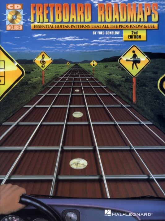 Fretboard Roadmaps: Essential Guitar Patterns That All The Pros Know And Use (2nd Edition)