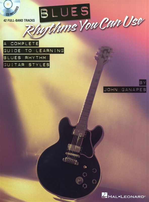 Blues Rhythms You Can Use - A Complete Guide To Learning Blues Rhythm Guitar Styles