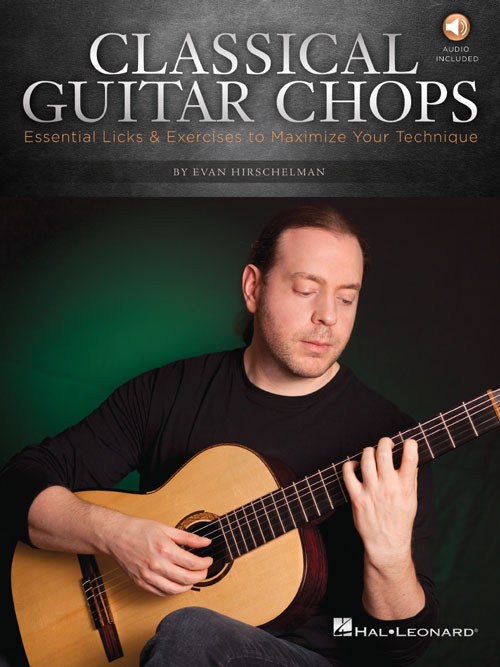 Evan Hirschelman: Classical Guitar Chops (Book/Online Audio)