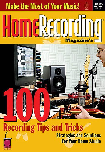Home Recording Magazine: 100 Recording Tips And Tricks DVD