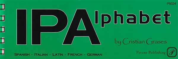 Cristian Grases: IPA Alphabet - The Vocal Music Resource For Pronunciation