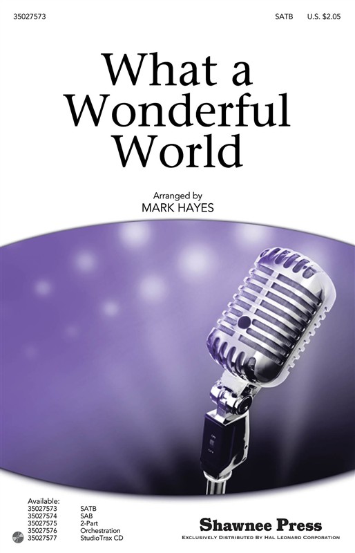 THIELE/WEISS WHAT A WONDERFUL WORLD (ARR HAYES MARK) SATB CHORAL