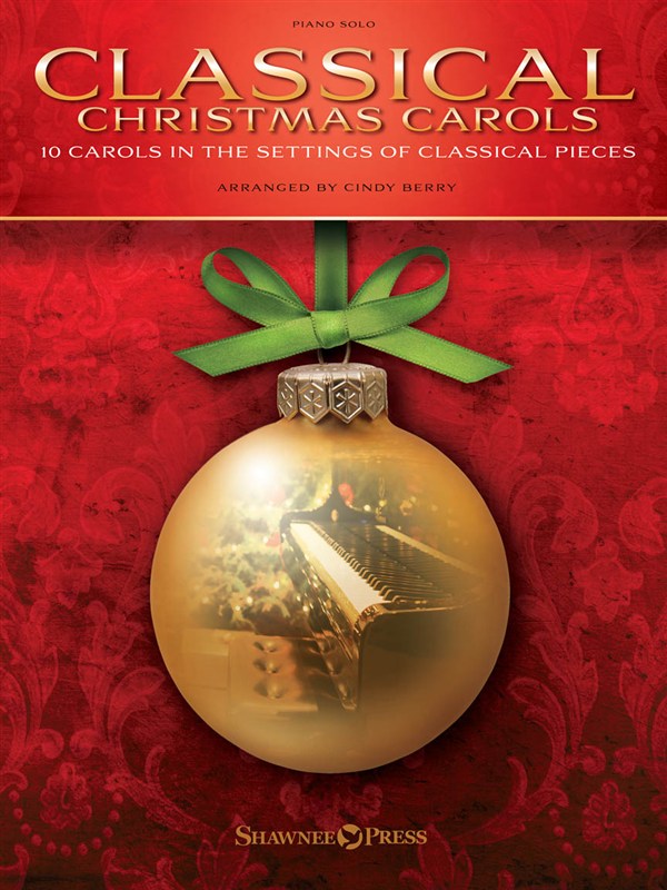 Classical Christmas Carols - 10 Carols In The Settings Of Classical Pieces