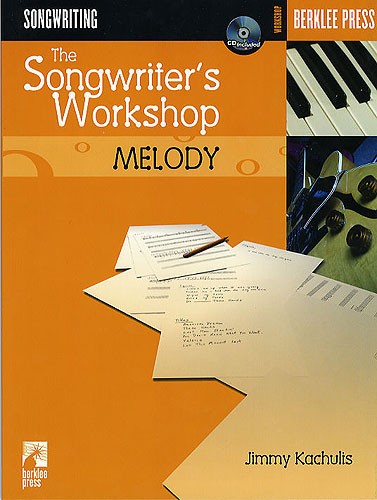 The Songwriter's Workshop: Melody
