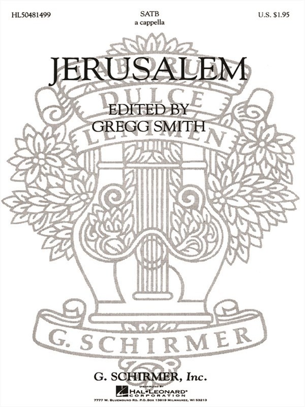 Jerusalem A Cappella For Chorus With Solo Quartet