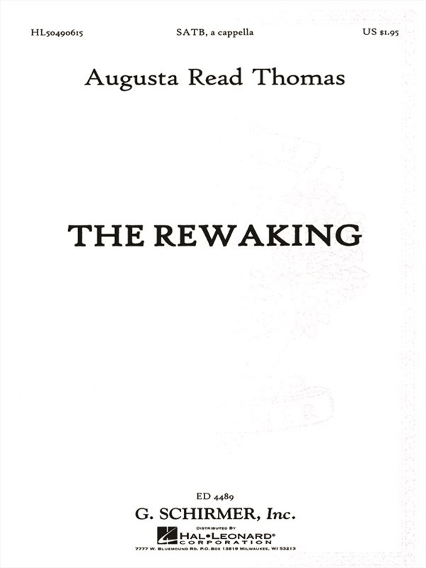 Thomas Augusta Read The Rewaking Satb Choral