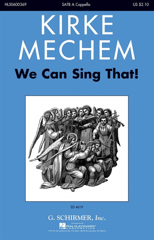 Mechem Kirke We Can Sing That Satb Acapella Chor