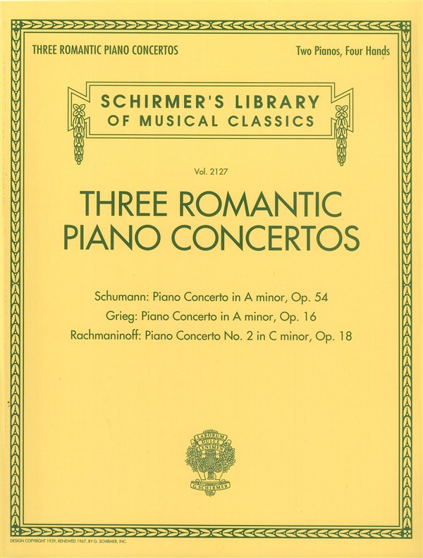Three Romantic Piano Concertos: Schumann, Grieg, Rachmaninoff - Schirmer's Library Of Musical Classics, Vol. 2127
