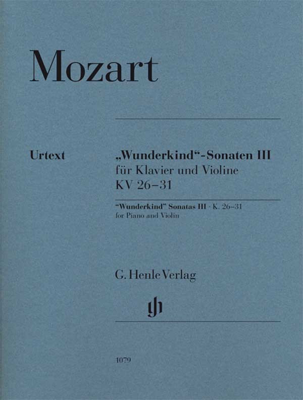 Wolfgang Amadeus Mozart: "Wunderkind" Sonatas Volume 3 K.26-31