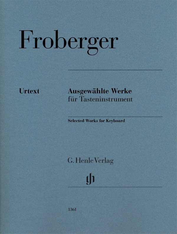 Johann Jacob Froberger: Selected Works For Keyboard