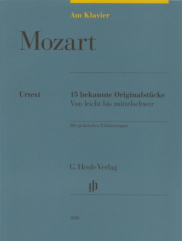 W.A. Mozart: Am Klavier - 15 Bekannte Originalstücke (German Language Edition)