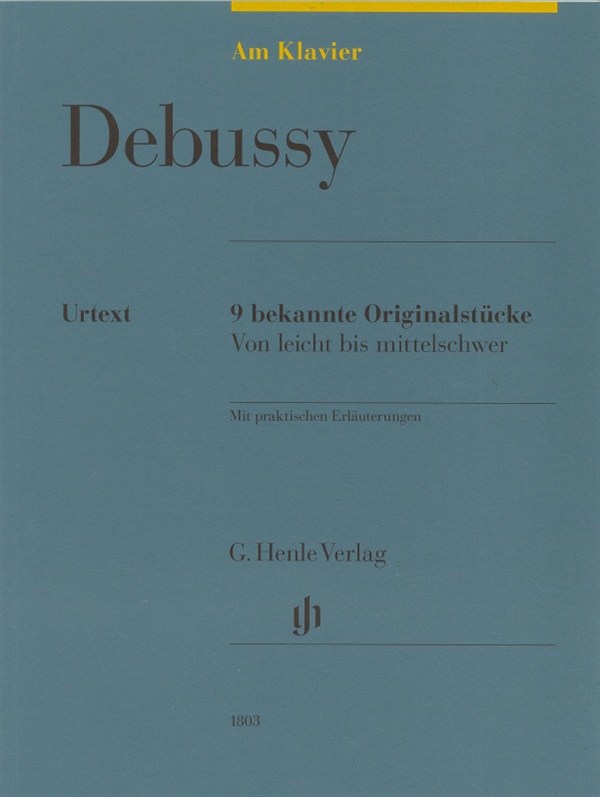 Claude Debussy: Am Klavier - 9 Bekannte Originalstücke (German Language Edition)
