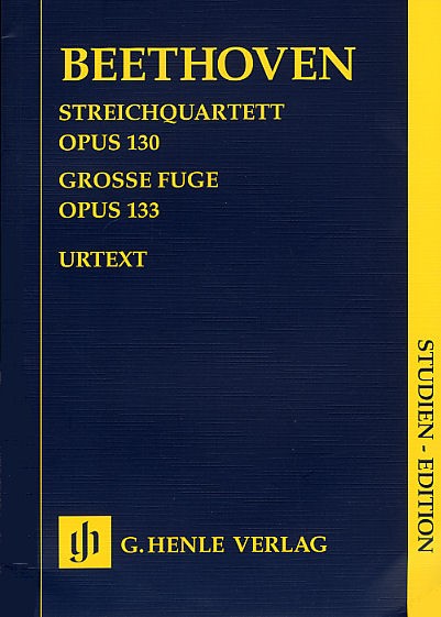 Ludwig Van Beethoven: Streichquartett Op.130/Grosse Fuge Op.133 (Henle Urtext Edition)