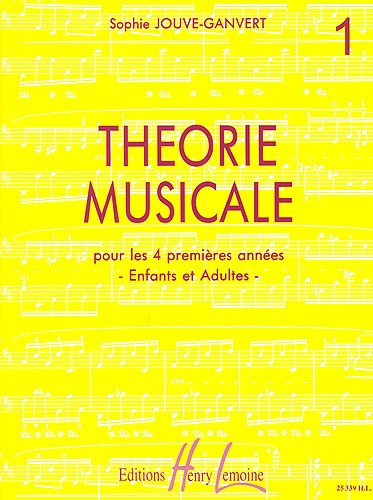 Sophie Jouve-Ganvert : Théorie Musicale Vol.1