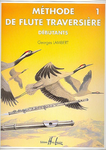 Georges Lambert: Méthode De Flûte - Volume 1 (Débutants)