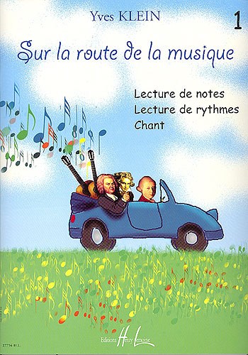 Yves Klein: Sur La Route De La Musique - Volume 1