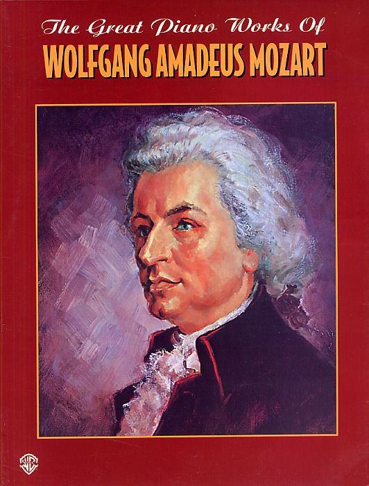 The Great Piano Works Of Wolfgang Amadeus Mozart