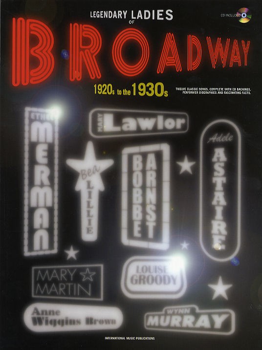 Legendary Ladies Of Broadway: 1920's To The 1930's