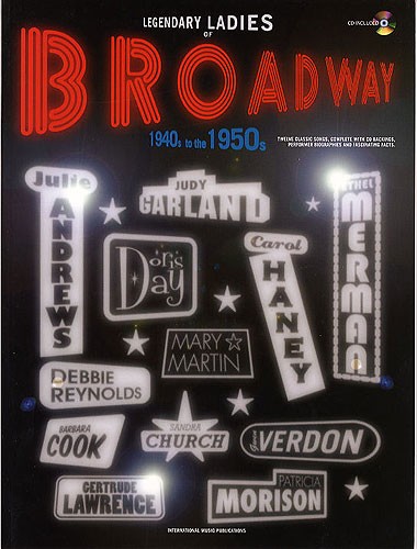 Legendary Ladies Of Broadway: 1940's To The 1950's