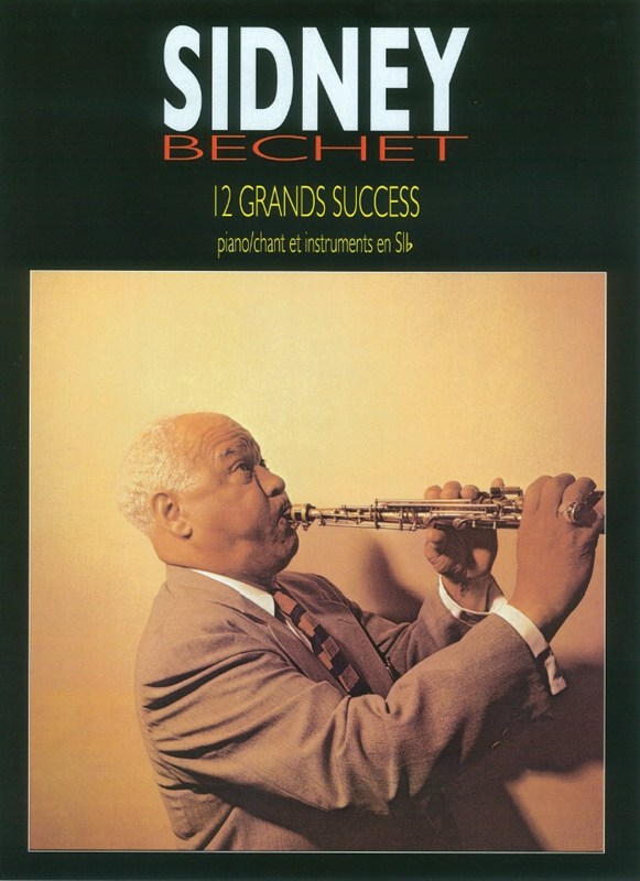 Bechet, S 12 Grands Succes Piano/Chant Et Instrument En S1b
