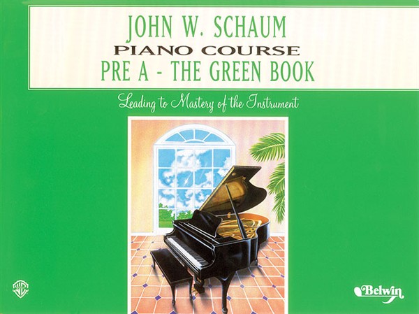 John W. Schaum: Piano Course: Pre A - The Green Book