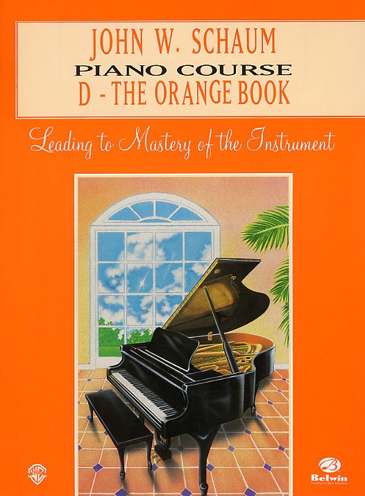 John W. Schaum: Piano Course D The Orange Book
