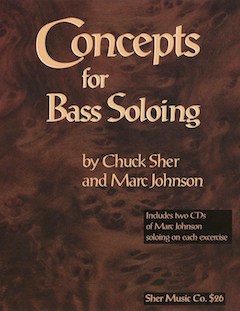 Chuck Sher/Marc Johnson: Concepts For Bass Soloing (Book/CD)