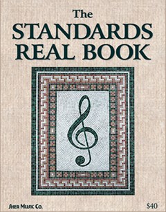 The Standards Real Book: B Flat Edition