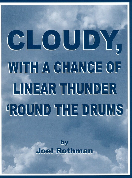Joel Rothman: Cloudy, With A Chance Of Linear Thunder 'Round The Drums
