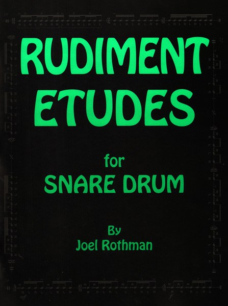 Joel Rothman: Rudiment Etudes For Snare Drum