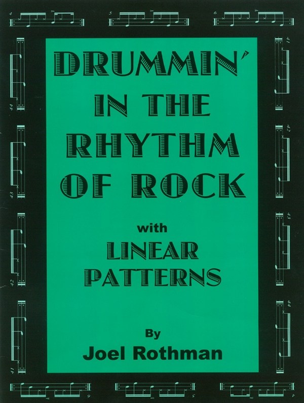 Joel Rothman: Drummin' In The Rhythm Of Rock - With Linear Patterns